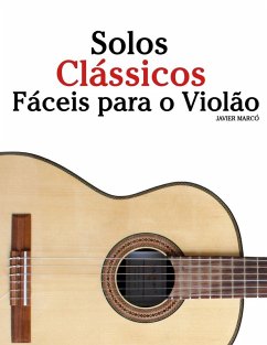 Solos Clássicos Fáceis para o Violão - Marcó, Javier Solos Clássicos Fáceis para o Violão - Marcó, Javier