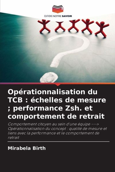 Opérationnalisation du TCB : échelles de mesure ; performance Zsh. et comportement de retrait