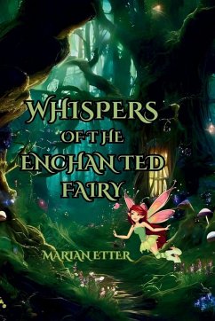Whispers of the Enchanted Fairy - Etter, Marian