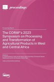 The CORAF's 2023 Symposium on Processing and Transformation of Agricultural Products in West and Central Africa