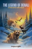 The Legend of Denali - A Wolverine with Heart The Legend of Denali - A Wolverine with Heart