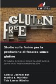 Studio sulle farine per la produzione di focacce senza glutine Studio sulle farine per la produzione di focacce senza glutine