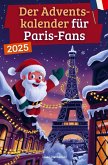 Der Adventskalender für Paris-Fans Der Adventskalender für Paris-Fans