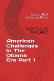 American Challenges In The Obama Era Part 1