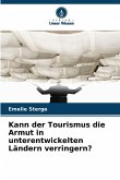 Kann der Tourismus die Armut in unterentwickelten Ländern verringern?