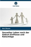 Sexuelles Leben nach der Geburt Einflüsse und Ratschläge