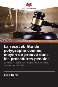 Cover La recevabilité du polygraphe comme moyen de preuve dans les procédures pénales