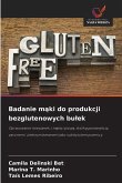 Badanie m¿ki do produkcji bezglutenowych bu¿ek