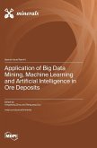 Application of Big Data Mining, Machine Learning and Artificial Intelligence in Ore Deposits
