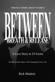 Between Breath & Release Between Breath & Release