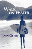 Walk on Water Walk on Water