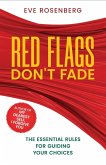 Red Flags Don't Fade Red Flags Don't Fade