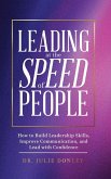 Leading at the Speed of People Leading at the Speed of People