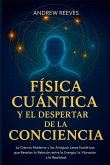 Física Cuántica y el Despertar de la Conciencia