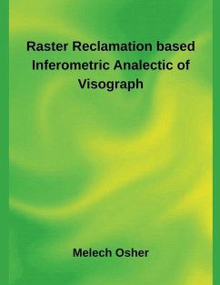 Raster Reclamation based Inferometric Analectic of Visograph - Osher, Melech