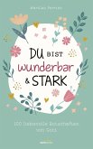 Du bist wunderbar & stark Du bist wunderbar & stark