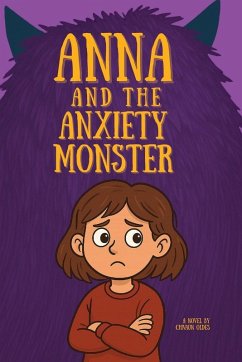 Anna and the Anxiety Monster - Oldes, Chivaun