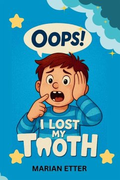 Oops! I Lost My Tooth - Etter, Marian