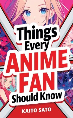 Cover Things Every Anime Fan Should Know