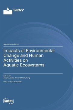Impacts of Environmental Change and Human Activities on Aquatic Ecosystems Impacts of Environmental Change and Human Activities on Aquatic Ecosystems
