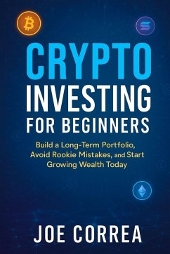 Crypto Investing for Beginners - Correa, Joe Crypto Investing for Beginners - Correa, Joe