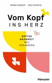 Vom Kopf ins Herz Vom Kopf ins Herz