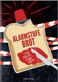 Alarmstufe Brot Alarmstufe Brot