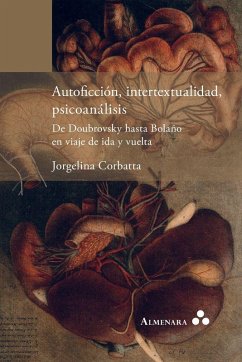 Cover Autoficción, intertextualidad, psicoanálisis. De Doubrovsky hasta Bolaño en viaje de ida y vuelta