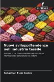 Nuovi sviluppi/tendenze nell'industria tessile