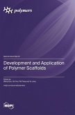 Development and Application of Polymer Scaffolds Development and Application of Polymer Scaffolds