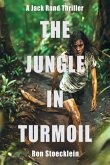 THE JUNGLE IN TURMOIL THE JUNGLE IN TURMOIL