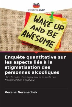 Enquête quantitative sur les aspects liés à la stigmatisation des personnes alcooliques - Gorenschek, Verena