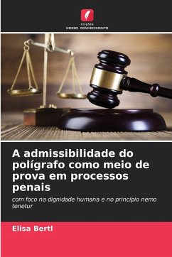 Cover A admissibilidade do polígrafo como meio de prova em processos penais