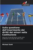 Sulla questione dell'inserimento dei diritti dei minori nella Costituzione