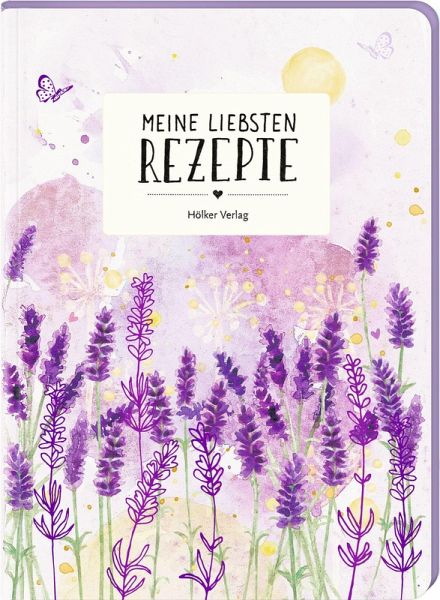 Meine liebsten Rezepte - Lavendel Meine liebsten Rezepte - Lavendel