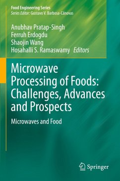 Microwave Processing of Foods: Challenges, Advances and Prospects