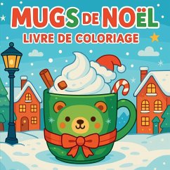Mugs de Noël - Livre de coloriage - Martin, Chris