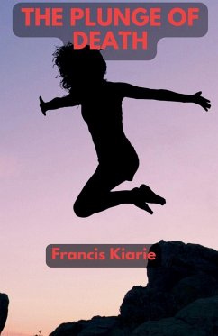 The Plunge of Death - Kiarie, Francis