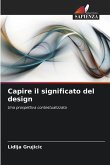 Capire il significato del design
