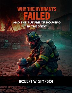 WHY THE HYDRANTS FAILED - W. Simpson, Robert WHY THE HYDRANTS FAILED - W. Simpson, Robert