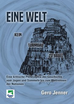 Eine Welt! Kein Turmbau zu Babel - Jenner, Gero