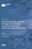 Remote Sensing, Artificial Intelligence and Deep Learning in Hydraulic Structure Safety Monitoring