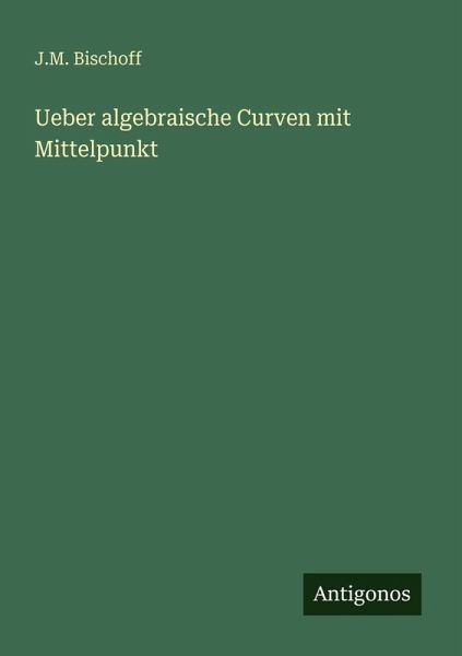 Ueber algebraische Curven mit Mittelpunkt