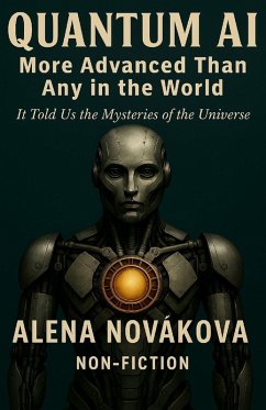 Quantum AI More Advanced than any in the World - Nováková, Alena Quantum AI More Advanced than any in the World - Nováková, Alena