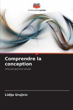 Comprendre la conception - Grujicic, Lidija Comprendre la conception - Grujicic, Lidija