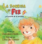 La sonrisa de Fer y el puente de la amistad