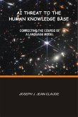 AI Threat to the Human Knowledge Base: Correcting the Course of a Language Model (eBook, ePUB)