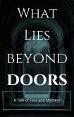 What Lies Beyond the Doors (eBook, ePUB) What Lies Beyond the Doors (eBook, ePUB)