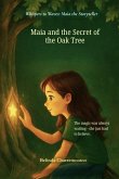 Maia and the secret of the oak tree Maia and the secret of the oak tree