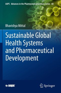 Sustainable Global Health Systems and Pharmaceutical Development - Mittal, Bhavishya
